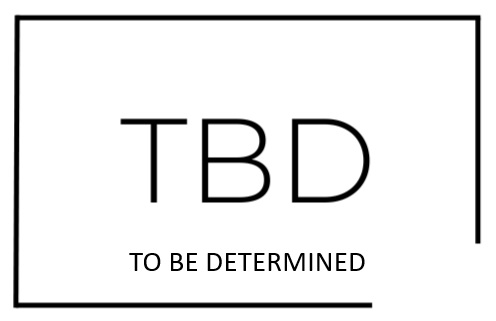 TO BE DETERMINED